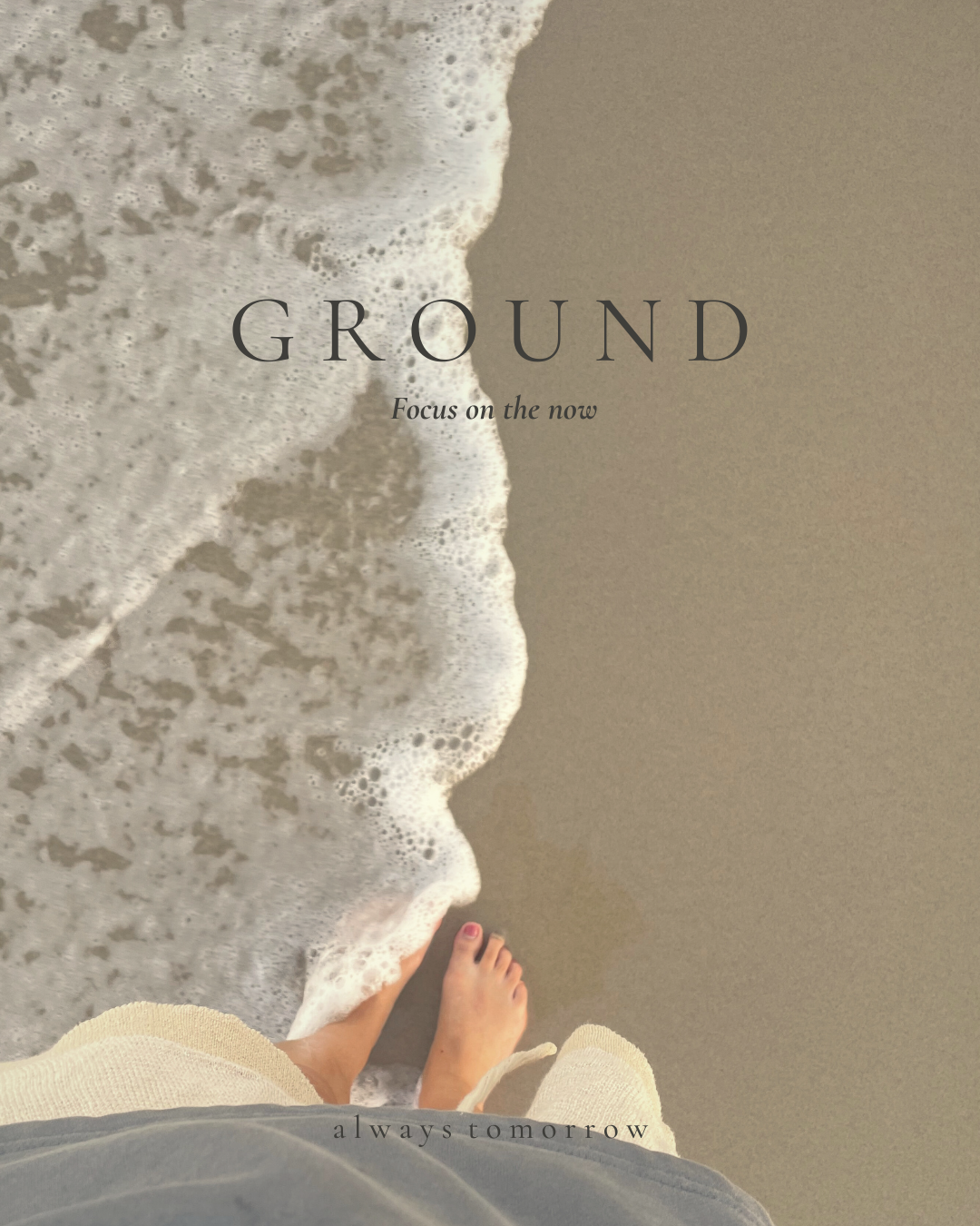 G R O U N D - A guide to anchor yourself in the present moment and find stability within
